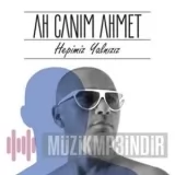 Ah Canım Ahmet