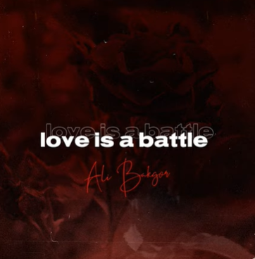 Ali Bakgör - Love Is A Battle (2021) Albüm