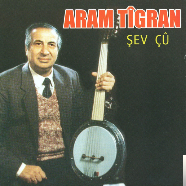 Aram Tigran - Çil Çil Kezi