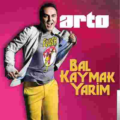 Arto - Bal Kaymak Yarim (2013) Albüm