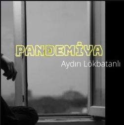 Aydın Lökbatanlı - Pandemiya (2021) Albüm