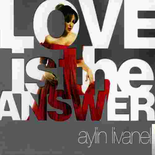 Aylin Livaneli - Love Is The Answer (2008) Albüm
