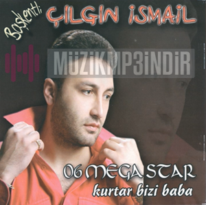 Başkentli Çılgın İsmail