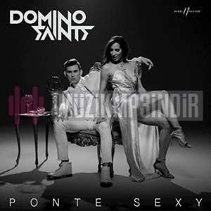 Domino Saints - Ponte Sexy