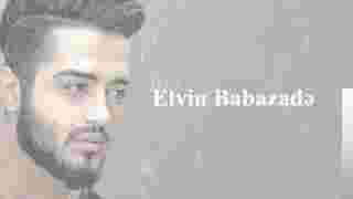 Elvin Babazade - Neyi Var