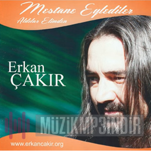 Erkan Çakır - Mestane Eylediler