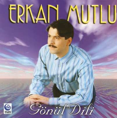 Erkan Mutlu - Gönül Dili 2 (1999) Albüm