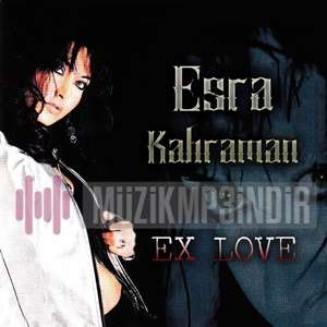 Esra Kahraman - Ex Love (2015) Albüm