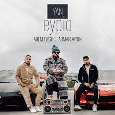 Eypio - Arem Ozguc & Arman Aydin - Yan