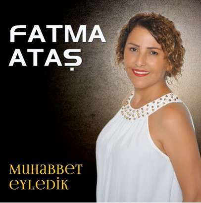 Fatma Ataş - Muhabbet Eyledik (2021) Albüm