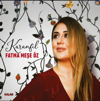 Fatma Meşe Öz - Karanfil (2020) Albüm