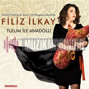 Filiz İlkay - Tulum İle Anadolu (2017) Albüm