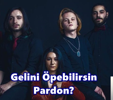 Gelini Opebilirsin