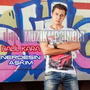 Halil Kara - Nerdesin Aşkım (2014) Albüm