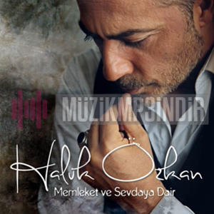 Haluk Özkan - Memleket Ve Sevdaya Dair (2018) Albüm