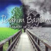 İbrahim Bayram - Hayaller Ve Yalanlar (2014) Albüm