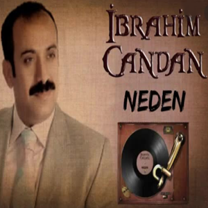 İbrahim Candan - Neden (2011) Albüm