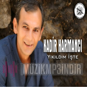 Kadir Harmancı - Yıkıldım İşte (2019) Albüm