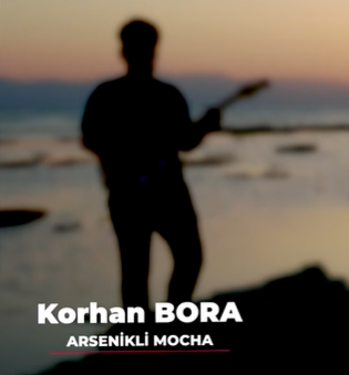 Korhan Bora - Arsenikli Mocha (2021) Albüm