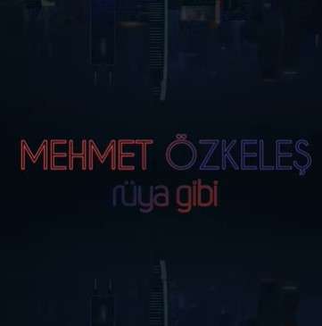 Mehmet Özkeleş - Rüya Gibi (2021) Albüm