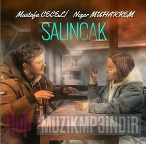 Mustafa Ceceli - Salıncak (feat Nigar Muharrem)