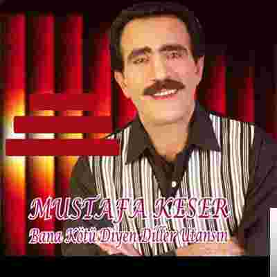 Mustafa Keser - O Gözlerini Yerim