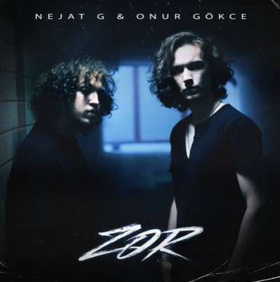 Nejat G - Zor (feat Onur Gökçe)