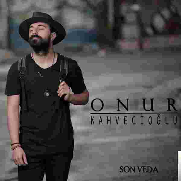 Onur Kahvecioğlu - Son Veda (2018) Albüm
