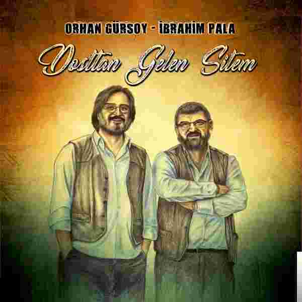 Orhan Gürsoy - Dostan Gelen Sitem (2019) Albüm