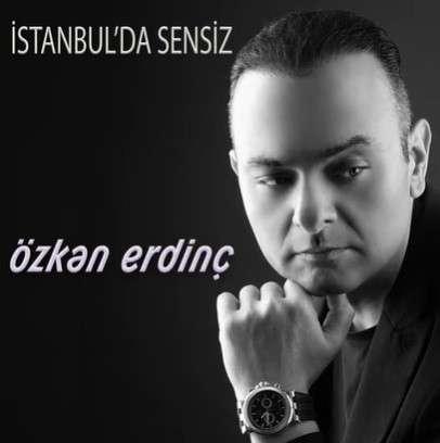 Özkan Erdinç - İstanbulda Sensiz (2021) Albüm