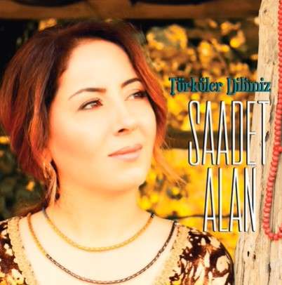 Saadet Alan - Türküler Dilimiz (2019) Albüm