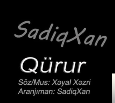 Sadiq Xan - Qurur