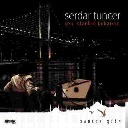 Serdar Tuncer - İsyan Etmişim Ahmet Benim