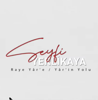 Seyfi Yerlikaya - Raye Yare/Yarin Yolu (2021) Albüm