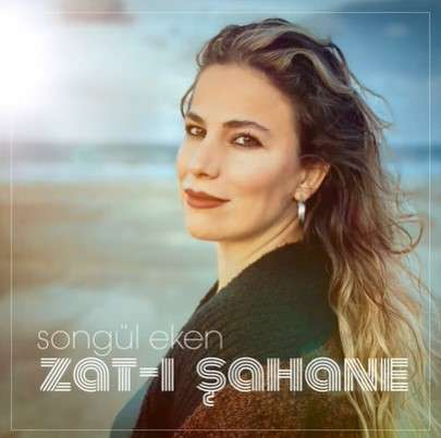 Songül Eken - Zatı Şahane (2021) Albüm