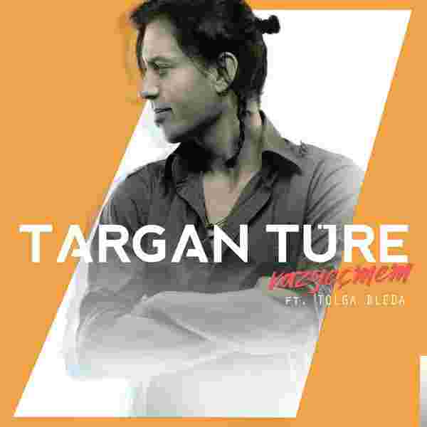 Targan Türe - Vazgeçmem (2018) Albüm