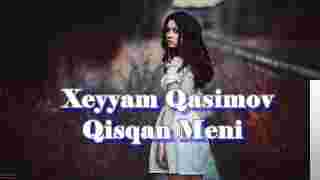 Xeyyam Qasimov - Qisqan Meni (2018) Albüm