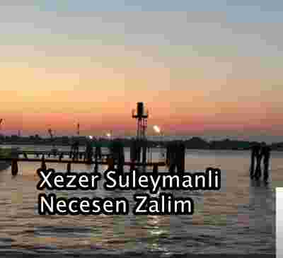 Xezer Suleymanli - Menim Bir Sevdiyim Vardı