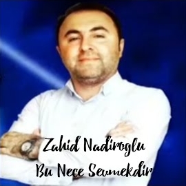 Zahid Nadiroglu